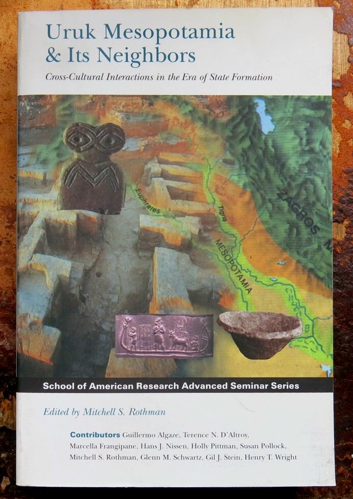 Uruk Mesopotamia & Its Neighbors Cross-Cultural Interactions in the Era of State Formation