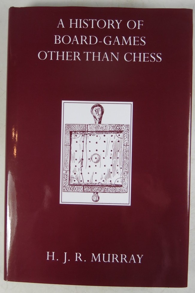 A history of board-games other than chess - H J R Murray